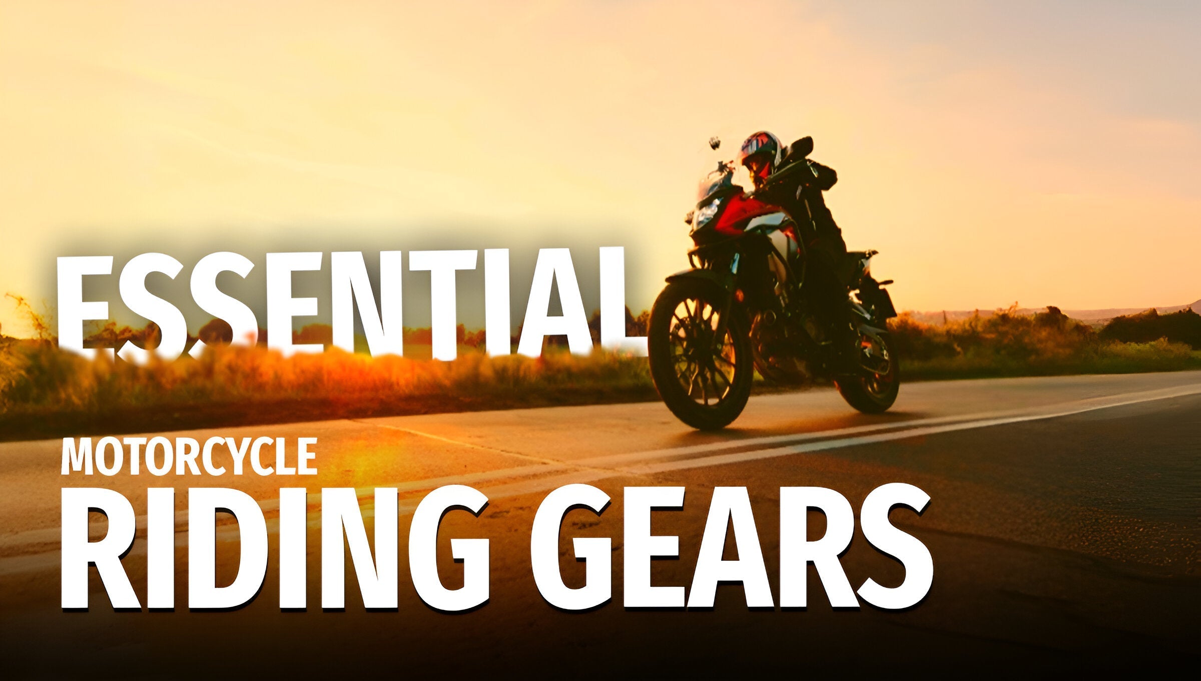 Essential Motorcycle Riding Gears