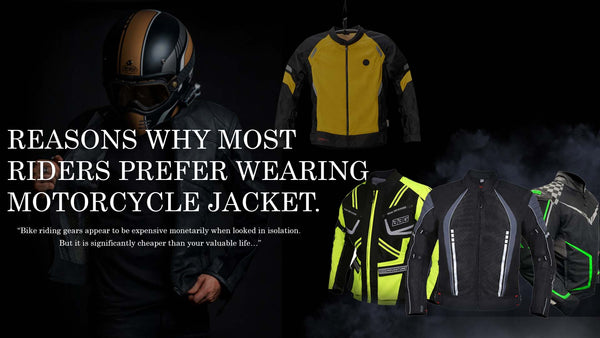 reasons why most riders prefer wearing motorcycle jacket?