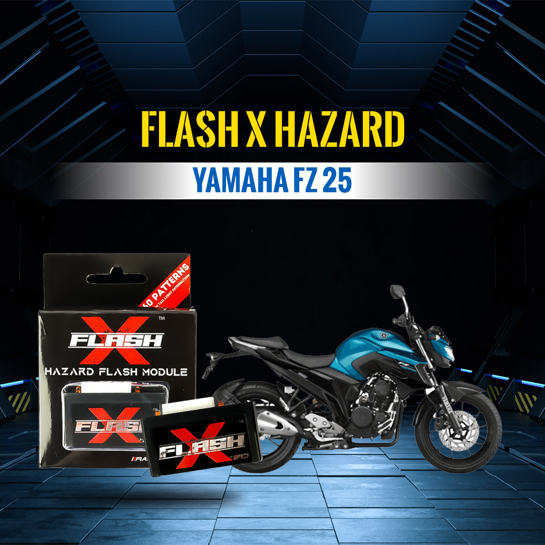 Flash X Hazard  For Yamaha Fz 25 - Upto 2020 Model